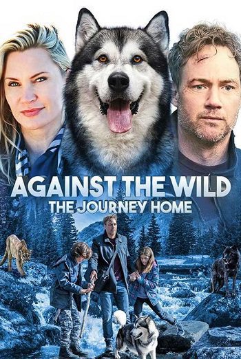 Against the Wild III The Journey Home (2021) Web-DL [Hindi (ORG 2.0) & English] 720p & 480p [x264] | Full Movie