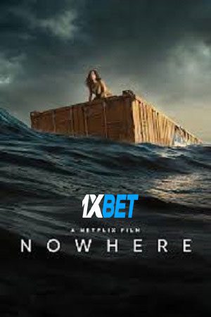 Nowhere (2023) WEB-HD [ Hindi (Voice Over) (MULTI AUDIO) ] 720p & 480p HD Online Stream | Full Movie