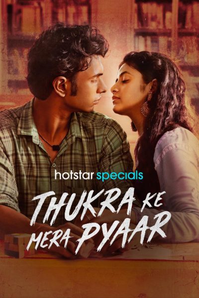 Thukra Ke Mera Pyaar (Season 1) WEB-DL [Hindi DD5.1] 4K 1080p 720p & 480p [x264/ESub] HD | ALL Episodes [HotStar Series]