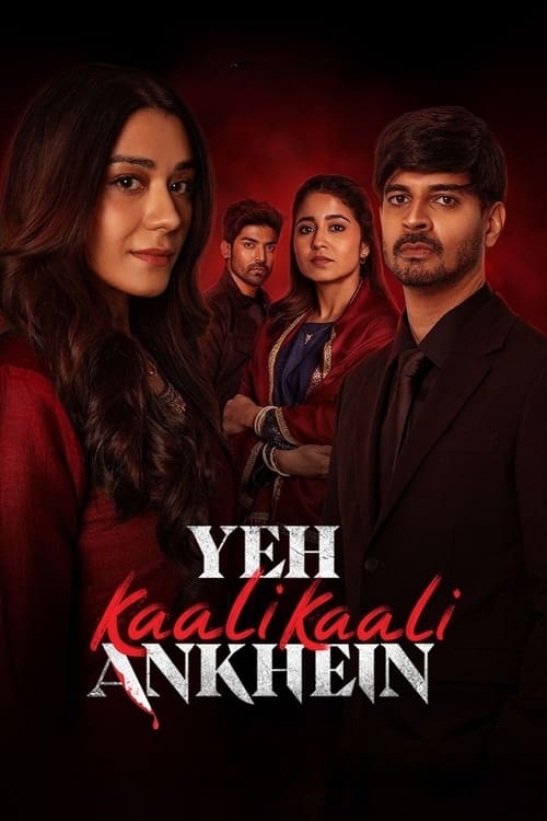 Yeh Kaali Kaali Ankhein (Season 2) WEB-DL [Hindi DD5.1] 1080p 720p & 480p [x264/ESubs] HD | ALL Episodes [NF Series]