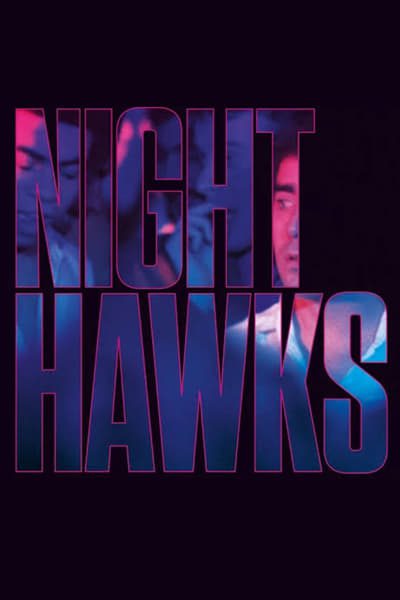 Nighthawks (1987) BluRay [Hindi (ORG 2.0) & English] 1080p 720p & 480p Dual Audio [x264] | Full Movie