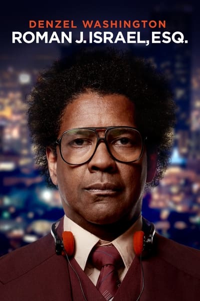 Roman J. Israel, Esq. (2017) BluRay [Hindi (ORG 5.1) & English] 1080p 720p & 480p Dual Audio [x264/10Bit-HEVC] | Full Movie