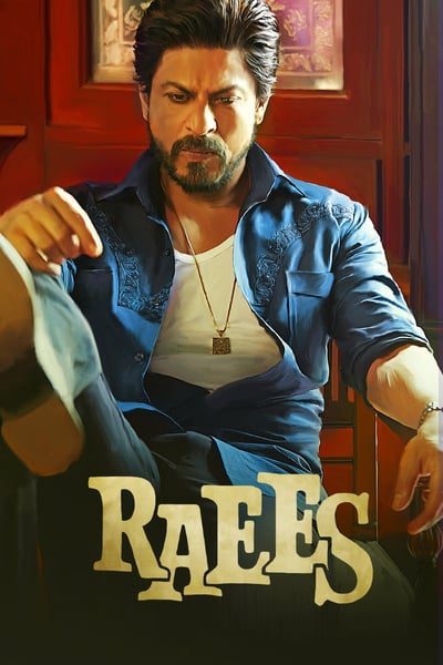 Raees (2017) BluRay [Hindi DD5.1] 1080p 720p & 480p [x264/10Bit-HEVC] | Full Movie