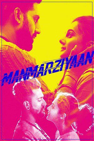 Manmarziyaan (2018) HDRip [Hindi DD2.0] 1080p 720p & 480p [x264] | Full Movie