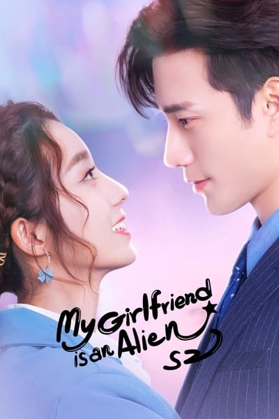 My Girlfriend is an Alien (Season 1) WEB-DL [Hindi (ORG 2.0) & Chinese] 1080p 720p & 480p [x264/HEVC] Dual Audio DD2.0 | Full Series