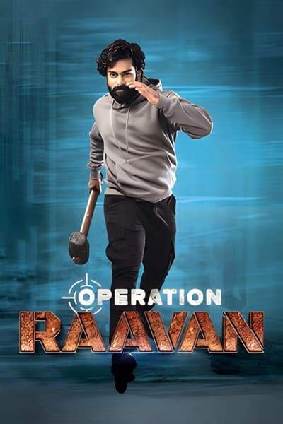 Operation Raavan (2024) UNCUT WEB-DL [Hindi (ORG 2.0) & Telugu] 4K 1080p 720p & 480p Dual Audio [x264/ESubs] | Full Movie