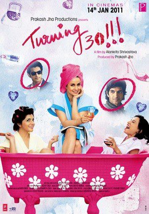 Turning 30!!! (2011) HDRip [Hindi DD 2.0] 1080p 720p & 480p [x264] | Full Movie